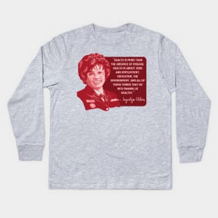 Joycelyn Elders Portrait and Quote Kids Long Sleeve T-Shirt